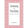 Cooking is Terrible