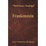 Frankenstein (World Classics, Unabridged)