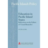Education in Pacific Island States: Reflections on the Failure of 'Grand Remedies'