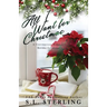 All I Want for Christmas: A Contemporary Romance Holiday Collection