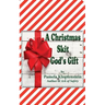 A Christmas Skit: God's Gift