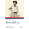 Leaves of Grass: The Complete 1855 and 1891-92 Editions: A Library of America Paperback Classic