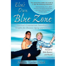Elsa's Own Blue Zone: America's Centenarian Sweetheart's Insights for Positive Aging and Living