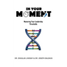In Your Moment: Mastering Your Leadership Thresholds