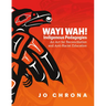 Wayi Wah! Indigenous Pedagogies: An ACT for Reconciliation and Anti-Racist Education