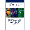 The Power of Your Subconscious Mind