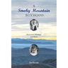 A Smoky Mountain Boyhood: Memories, Musings, and More