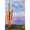 Play On!