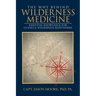 The Why Behind Wilderness Medicine: Essential Knowledge for Guides & Wilderness Responders