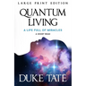 Quantum Living: A Life Full of Miracles