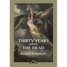Thirty Years Among the Dead