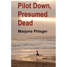Pilot Down, Presumed Dead - Special Illustrated Edition