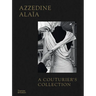 Azzedine Alaïa: A Couturier's Collection