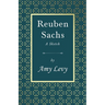 Reuben Sachs - A Sketch: With a Biography by Richard Garnett