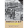 Encountering Ellis Island: How European Immigrants Entered America