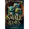 Small Flames: Lobo, Lore, and Loxi