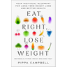 Eat Right, Lose Weight: Your Individual Blueprint for Long-Term Weight Loss and Better Health