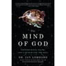 The Mind of God: Neuroscience, Faith, and a Search for the Soul
