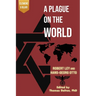 A Plague on the World