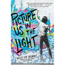 Picture Us in the Light