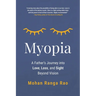 Myopia: A Father's Journey into Love, Loss, and Sight Beyond Vision