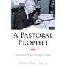 A Pastoral Prophet: Sermons and Prayers of Wayne E. Oates