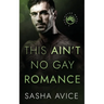 This Ain't No Gay Romance