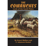 The Comanches: Lords of the South Plains Volume 34