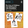 The Lives of Children and Adolescents with Disabilities