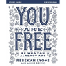 You Are Free Bible Study Guide