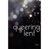 queering lent