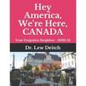 Hey America, We're Here, CANADA: Your Forgotten Neighbor - 2020-21