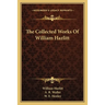 The Collected Works Of William Hazlitt