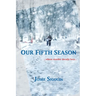 Our Fifth Season: ...where murder derails love...