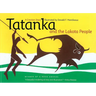 Tatanka and the Lakota People: A Creation Story