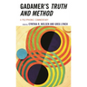 Gadamer's Truth and Method: A Polyphonic Commentary