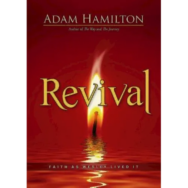 Revival: Faith as Wesley Lived It