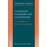 Conditions Handsome and Unhandsome: The Constitution of Emersonian Perfectionism: The Carus Lectures, 1988
