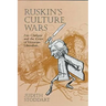 Ruskin's Culture Wars: Fors Clavigera and the Crisis of Victorian Liberalism
