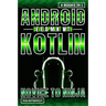 Android Development With Kotlin: Novice To Ninja