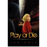Play or Die