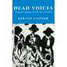 Dead Voices: Natural Agonies in the New World Volume 2