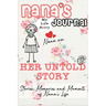 Nana's Journal - Her Untold Story: Stories, Memories and Moments of Nana's Life: A Guided Memory Journal