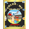Color-Me Bradley Jetsetter!: Alliteration A-Z