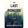 The Last Pioneers