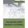 CorelCAD 2023 Basics Tutorial