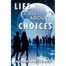 Life Is All about Choices