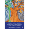 Therapeutic Arts in Pregnancy, Birth and New Parenthood