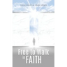 Free to Walk in Faith