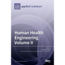 Human Health Engineering Volume II